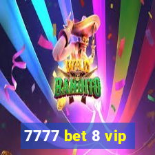 7777 bet 8 vip